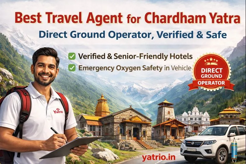 Best Travel Agent for Chardham Yatra Direct Ground Operator, Verified & Safe