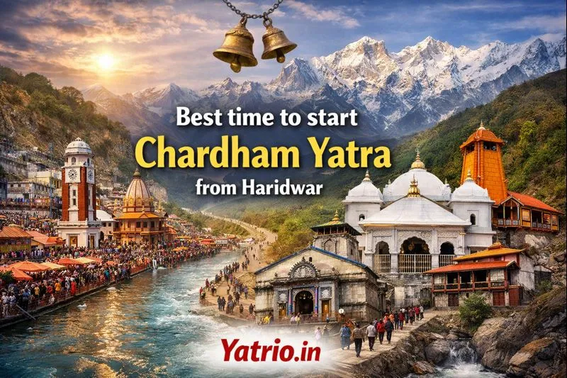 Best Travel Agent for Chardham Yatra – Best Month & Best Time to Start Chardham Yatra From Haridwar | 2026 Guide