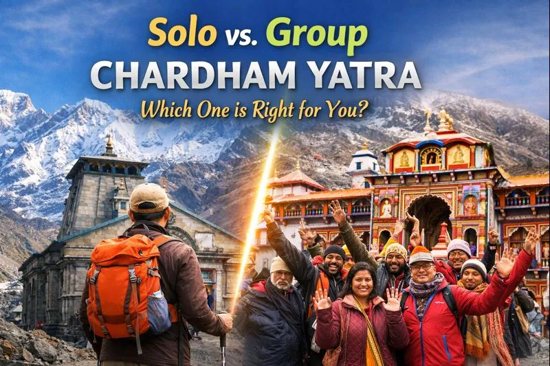 Solo vs Group Chardham Yatra: Which One is Right for You ?