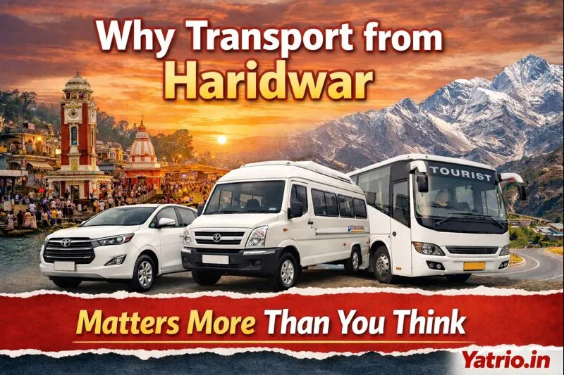Why Transport from Haridwar Matters More Than You Think